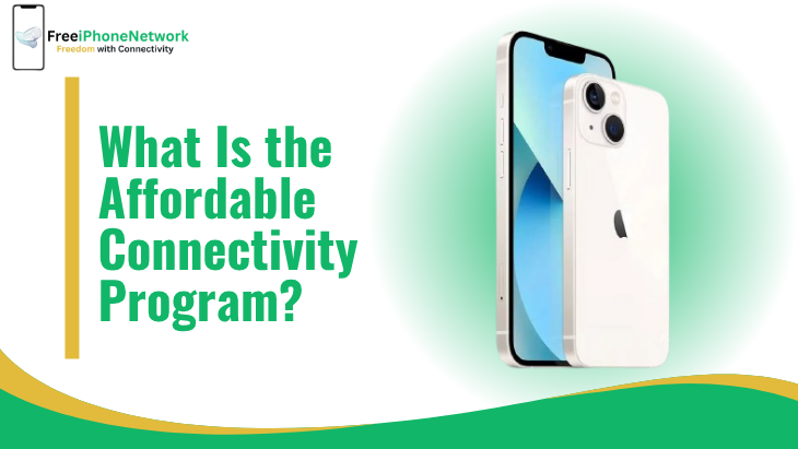 What Is the Affordable Connectivity Program?